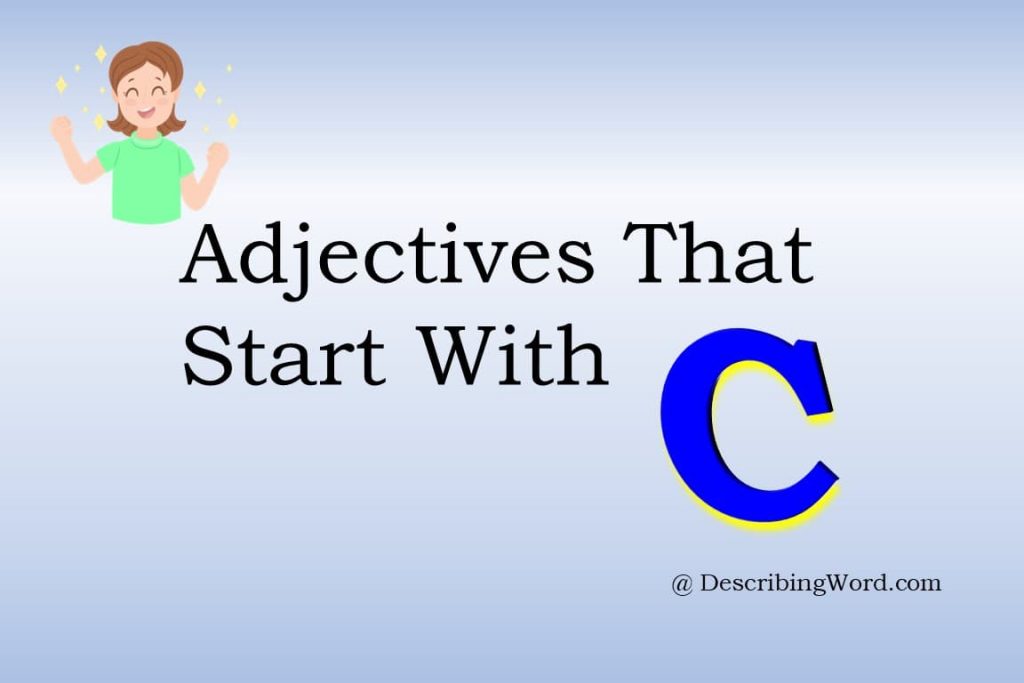 280-adjectives-that-start-with-c-describingword-com