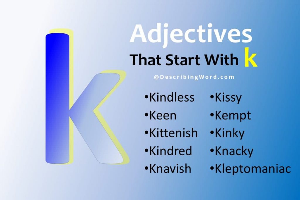 104-adjectives-that-start-with-k-describingword-com