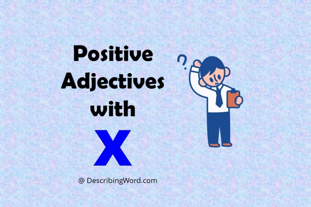 63-adjectives-that-start-with-x-describingword-com